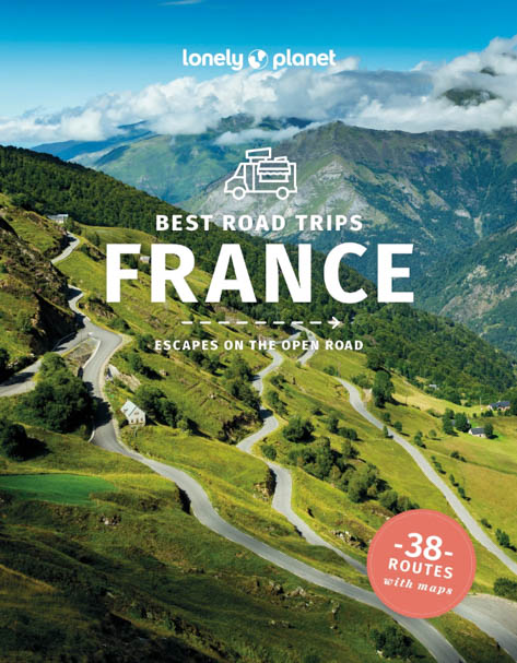 France´s Best Road Trips by Lonely Planet